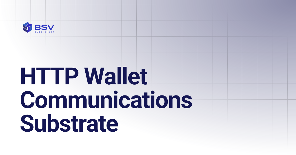 HTTP Wallet Communications Substrate | BRC